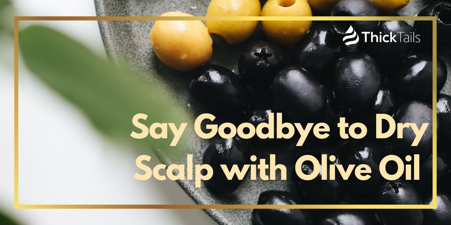 Olive oil for dry scalp