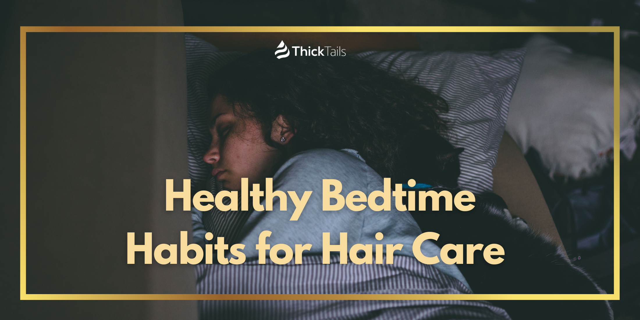 Bedtime Habits for Hair Care