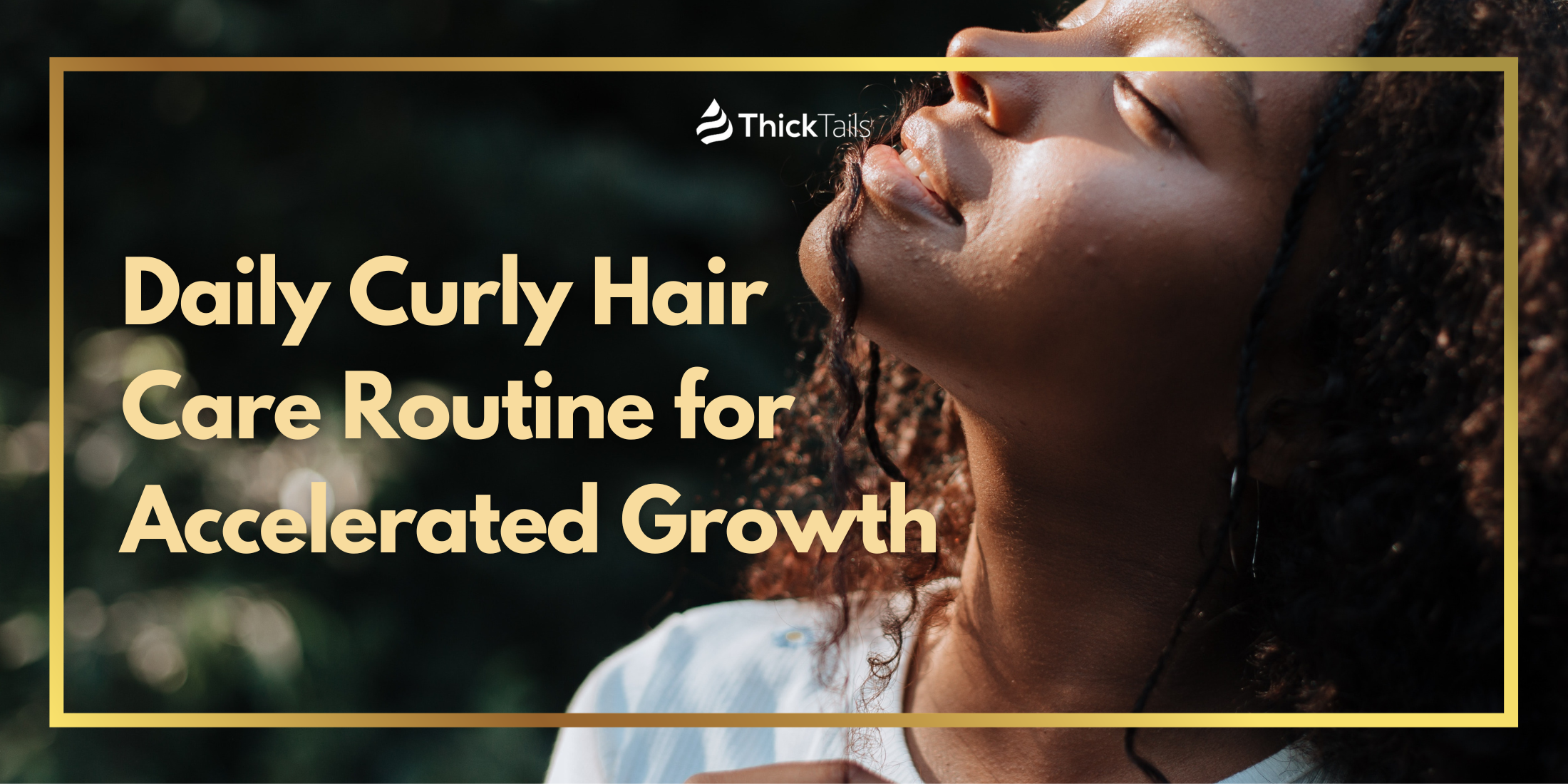 Curly hair care routine for growth
