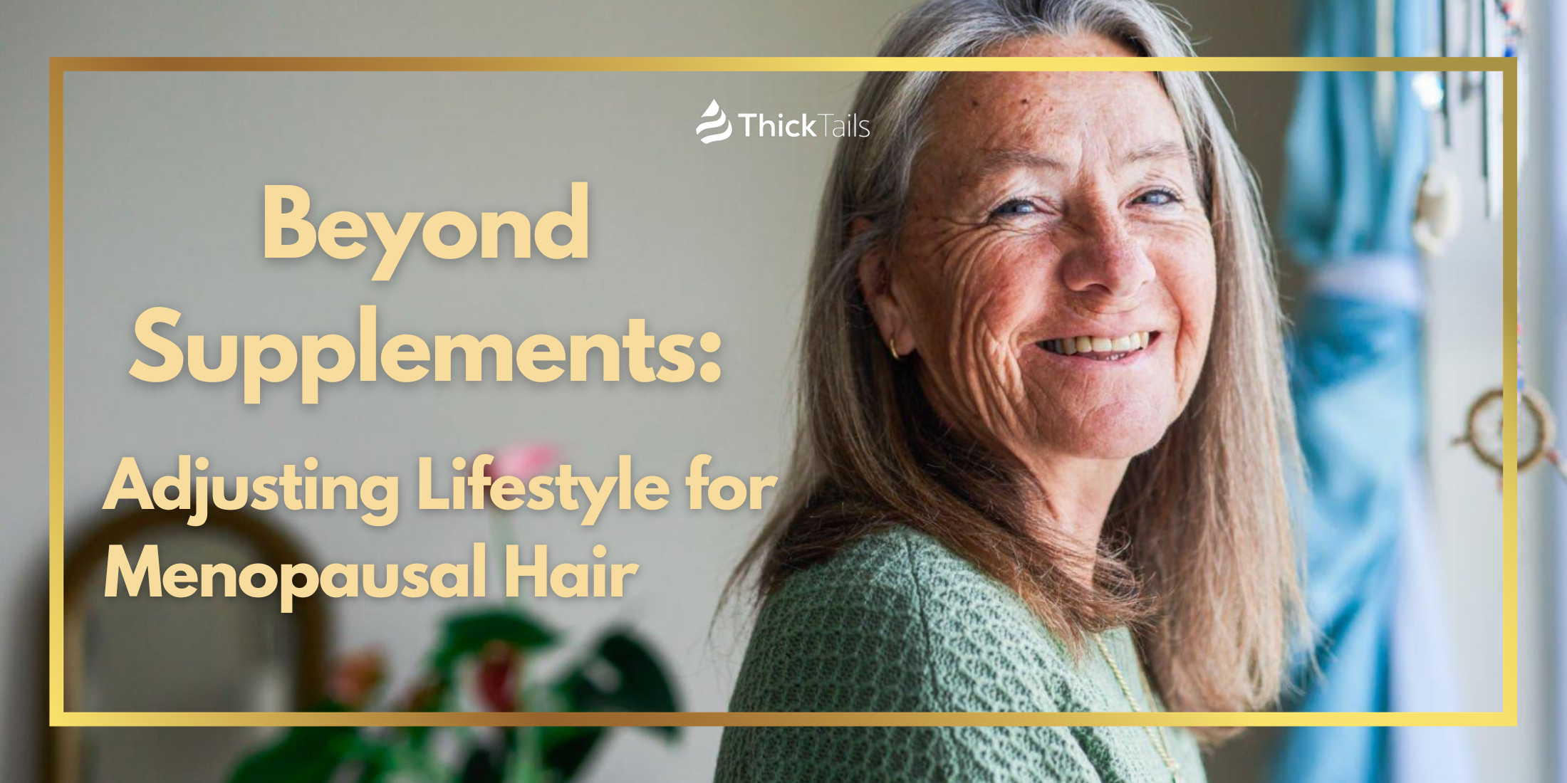 Supplements and Lifestyle Changes for Menopausal Hair Loss
