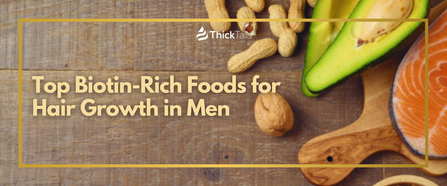 Biotin-Rich Foods for Hair Growth in Men