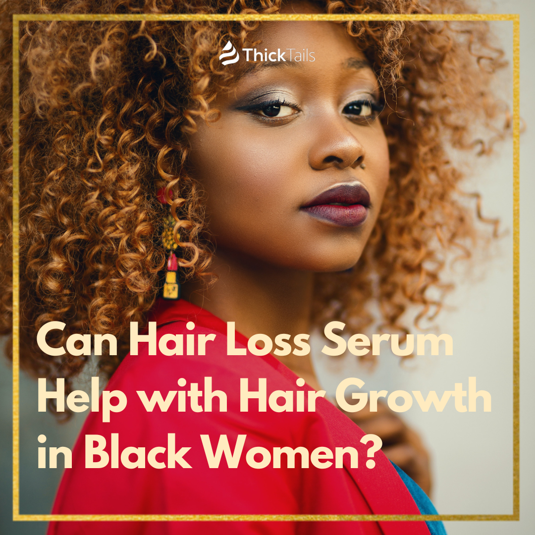 Hair loss serum for hair growth in black women	