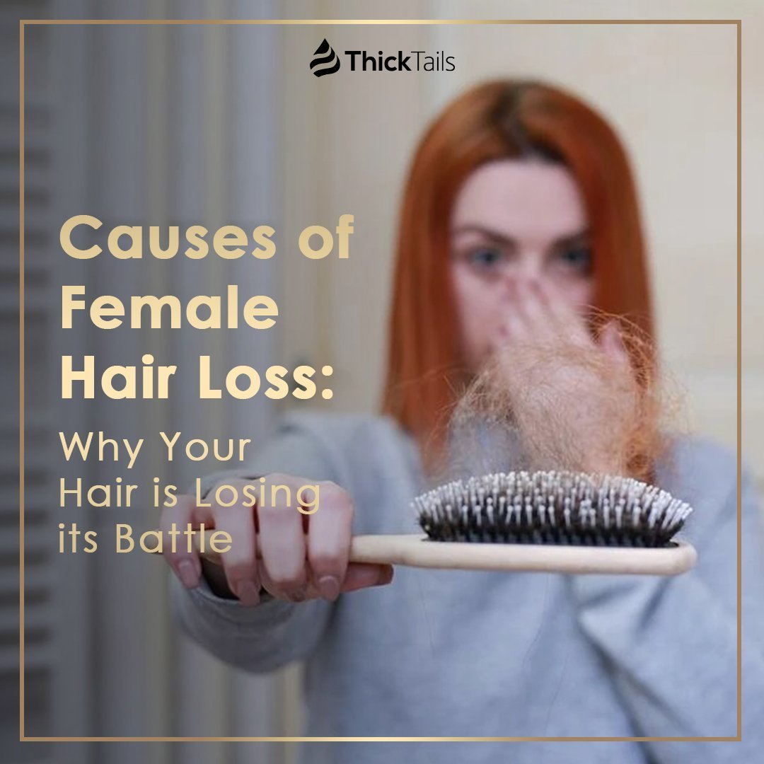 Causes of Female Hair Loss: Why Your Hair is Losing its Battle | ThickTails
