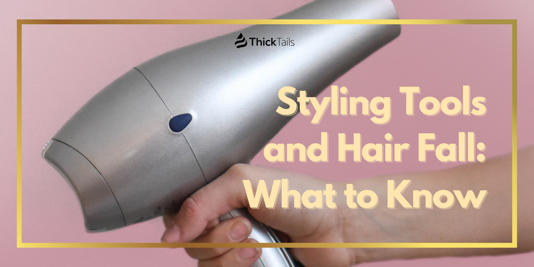 Styling Tools and Hair Fall: What to Know