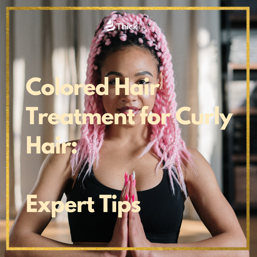 curly hair treatment for colored hair