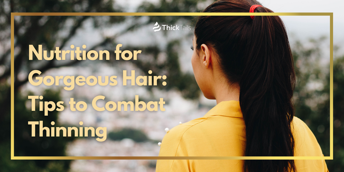 Nutritional tips for combating hair thinning	