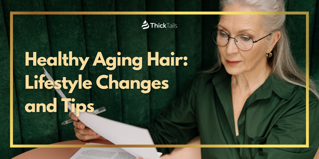 Lifestyle changes for healthier aging hair	