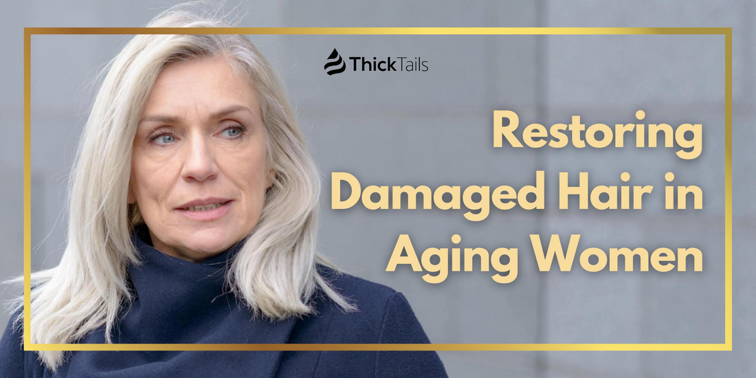 Restoring Damaged Hair in Aging Women