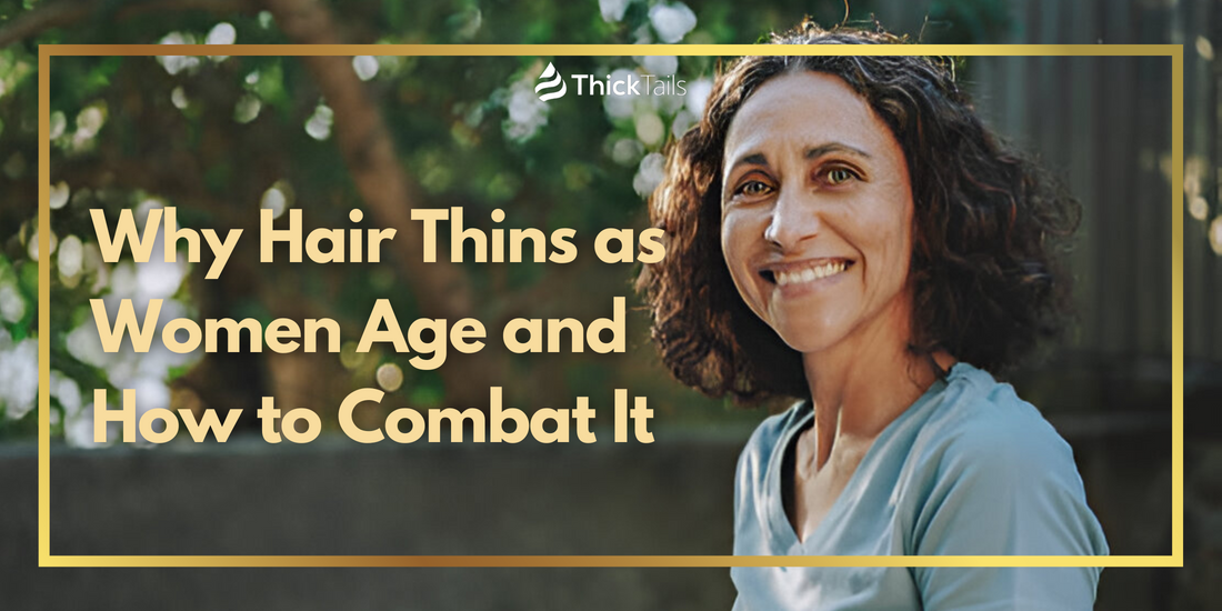 Why Hair Thins as Women Age