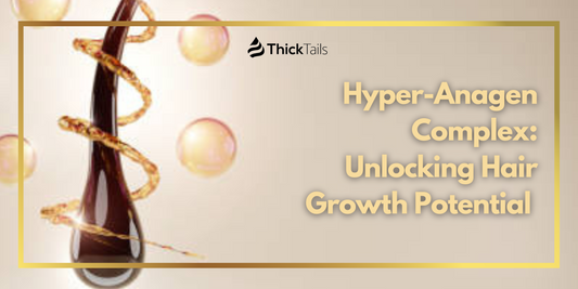 Hyper-Anagen Complex: Unlocking Hair Growth Potential