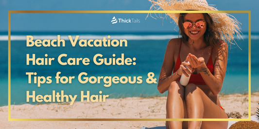 Hair care for beach vacations