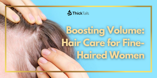 Boosting Volume: Hair Care for Fine-Haired Women