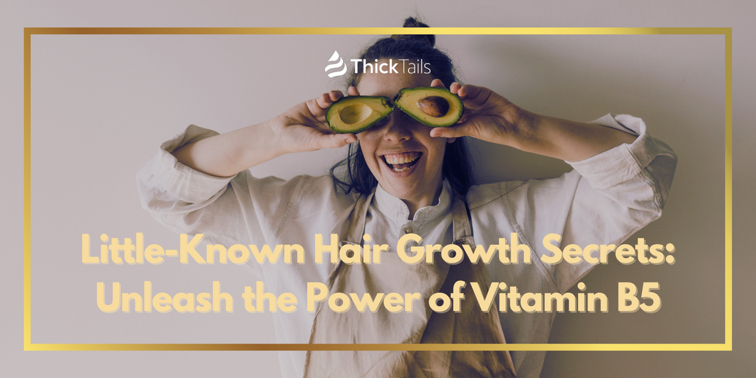 Hair Growth Secrets: Vitamin B5 Tips & Tricks	