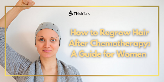 How to Regrow Hair After Chemotherapy: A Guide for Women