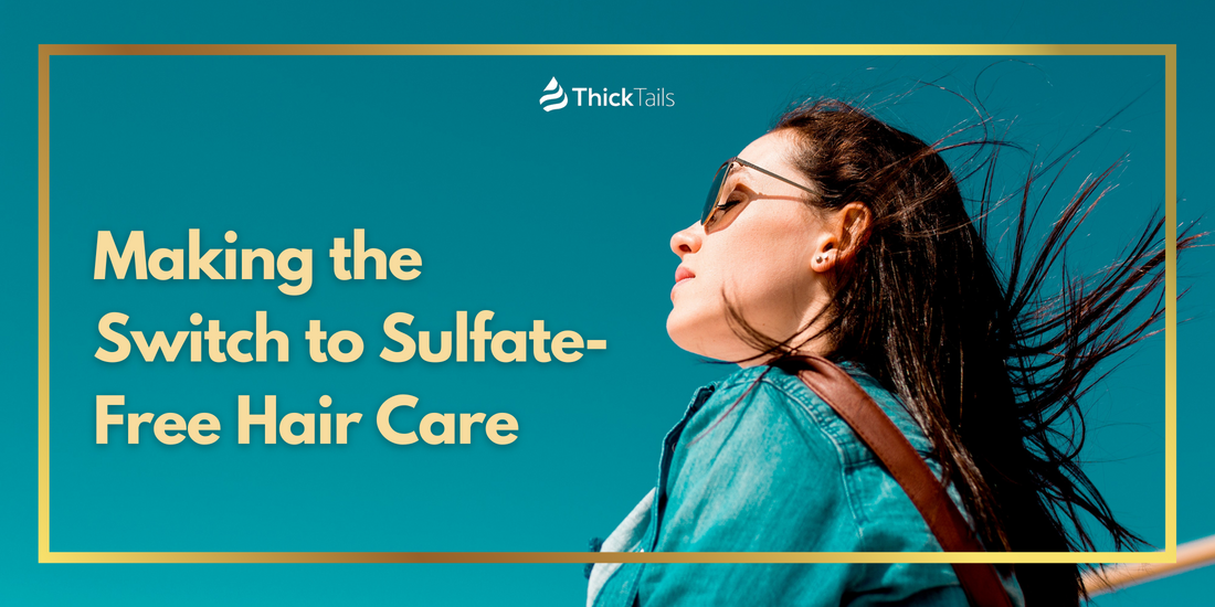 Making the Switch to Sulfate-Free Hair Care