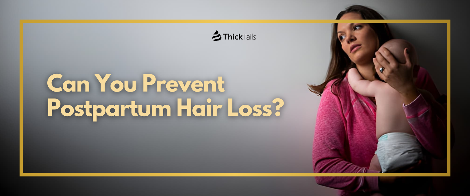 Can You Prevent Postpartum Hair Loss?