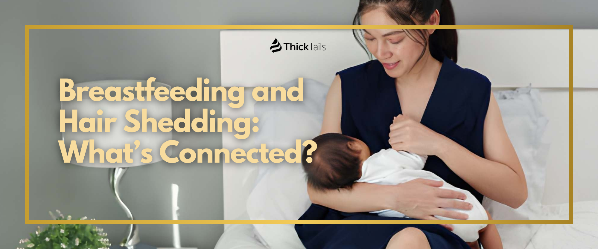 Breastfeeding and Hair Shedding: What’s Connected?