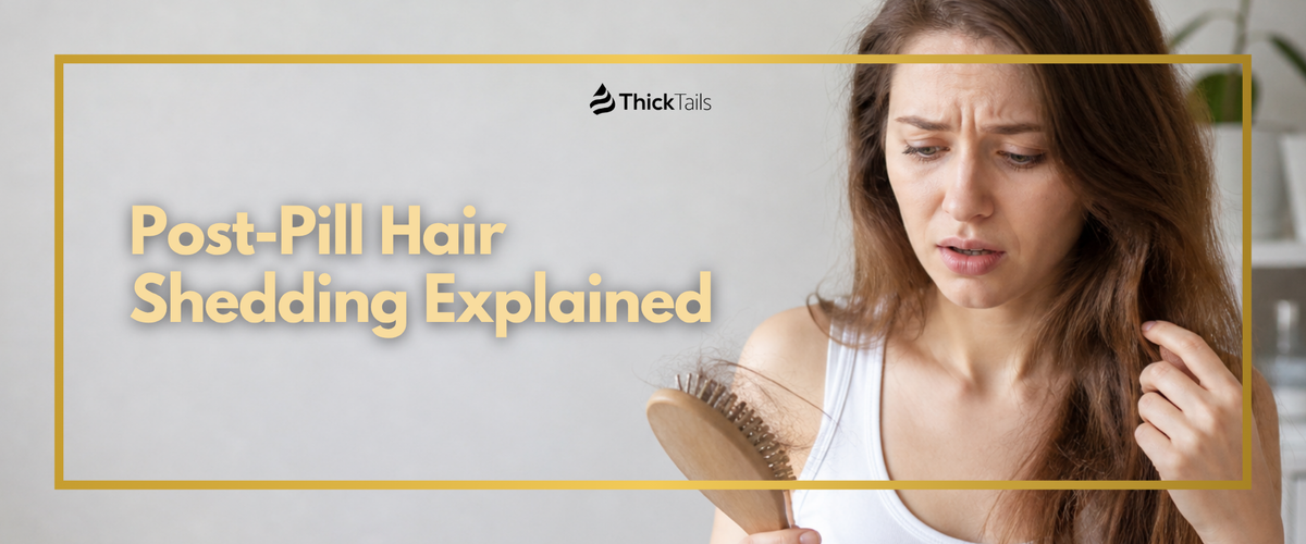 Post-Pill Hair Shedding Explained