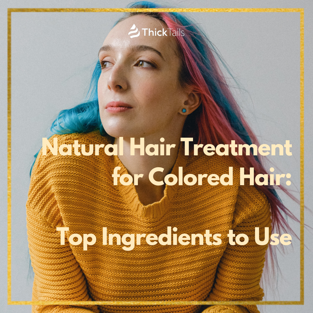 natural hair treatment for colored hair