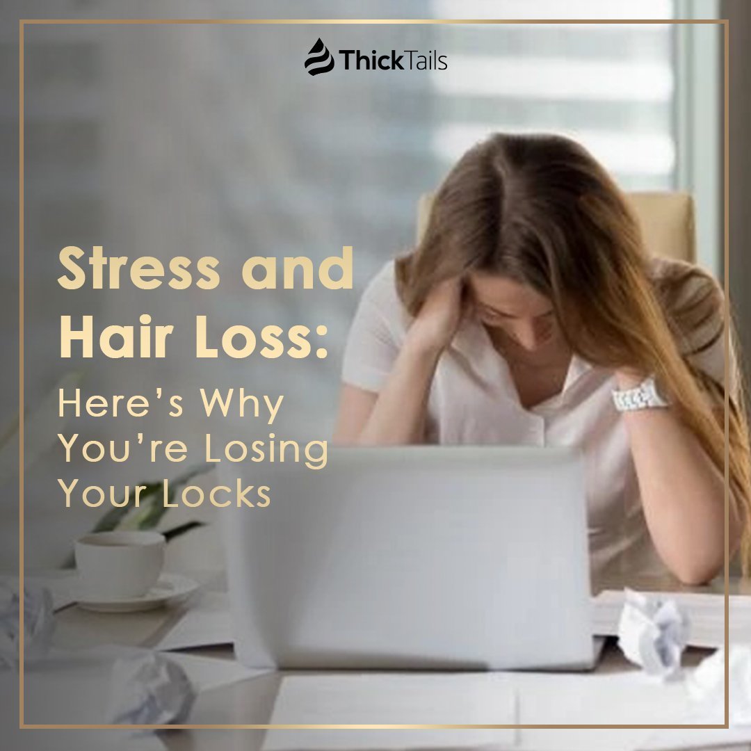 Stress and Hair Loss: Here’s Why You’re Losing Your Locks | ThickTails